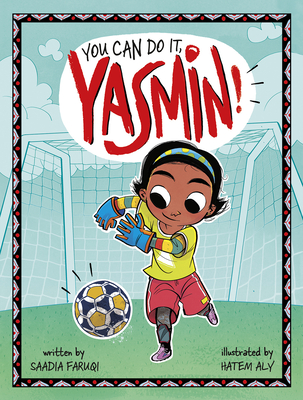 You Can Do It, Yasmin! - Saadia Faruqi