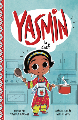 Yasmin la Chef = Yasmin the Chef - Saadia Faruqi
