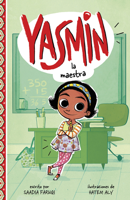 Yasmin la Maestra = Yasmin the Teacher - Saadia Faruqi