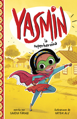 Yasmin la Superhero�na = Yasmin the Superhero - Saadia Faruqi