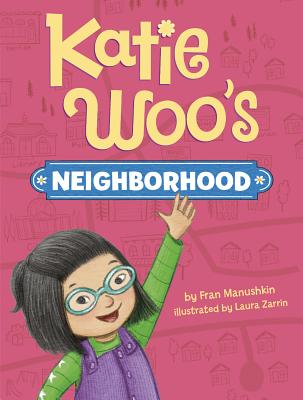 Katie Woo's Neighborhood - Fran Manushkin