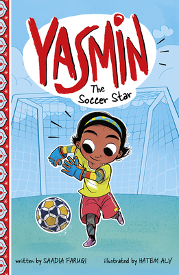 Yasmin the Soccer Star - Saadia Faruqi