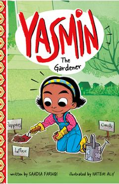 Coperta cărții 'Yasmin the Gardener - Saadia Faruqi'
