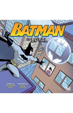 Batman Is Loyal - Christopher Harbo