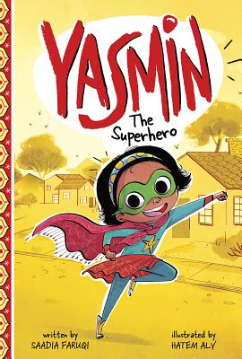 Yasmin the Superhero - Saadia Faruqi