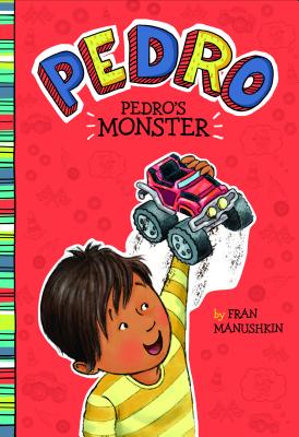 Pedro's Monster - Fran Manushkin