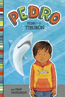 Pedro Y El Tibur�n = Pedro and the Shark - Fran Manushkin