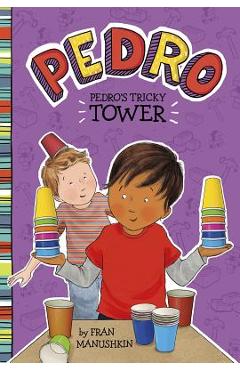 Poza produsului Pedro's Tricky Tower - Fran Manushkin