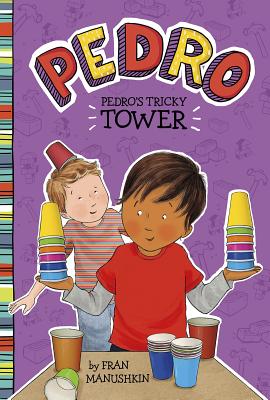 Pedro's Tricky Tower - Fran Manushkin