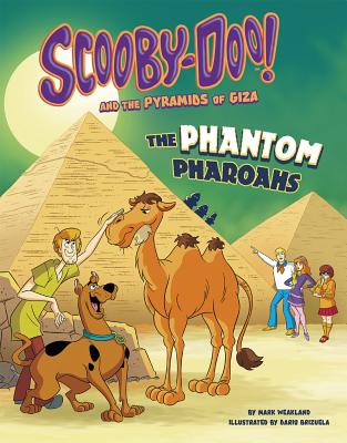 Scooby-Doo! and the Pyramids of Giza: The Phantom Pharaohs - Mark Andrew Weakland