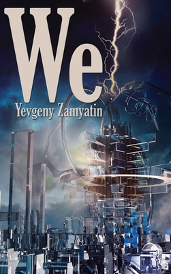 We - Yevgeny Zamyatin