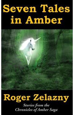Poza produsului Seven Tales in Amber - Roger Zelazny