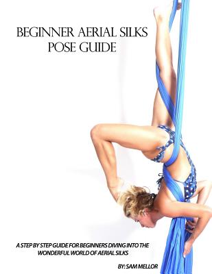 Beginner Aerial Silks Pose Guide - Jenya Kushnir