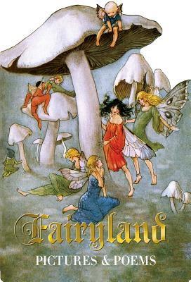 Fairyland - Pictures and Poems: 0 - Alexandra Day
