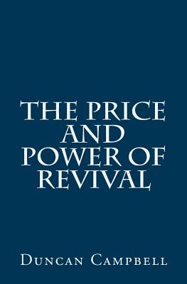 The Price and Power of Revival - Duncan Campbell