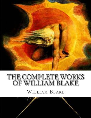 The Complete Works of William Blake - William Blake