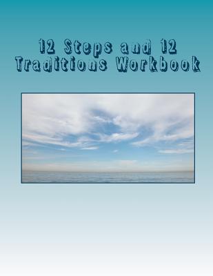 12 Steps and 12 Traditions Workbook - George B