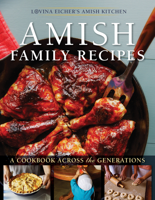 Amish Family Recipes: A Cookbook Across the Generations - Lovina Eicher