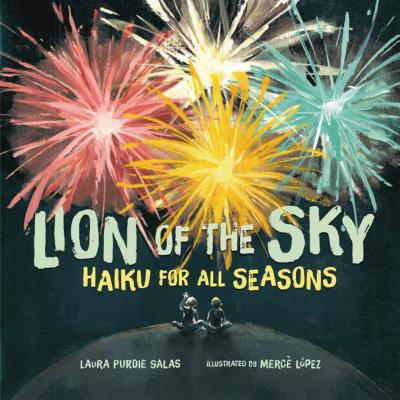 Lion of the Sky: Haiku for All Seasons - Laura Purdie Salas