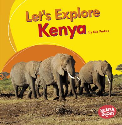 Let's Explore Kenya - Elle Parkes