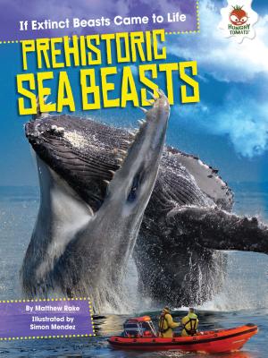 Prehistoric Sea Beasts - Matthew Rake