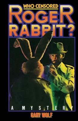 Who Censored Roger Rabbit? - Gary K. Wolf
