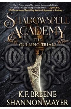 Coperta cărții 'Shadowspell Academy: The Culling Trials - Shannon Mayer'