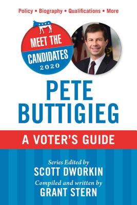 Meet the Candidates 2020: Pete Buttigieg: A Voter's Guide - Scott Dworkin