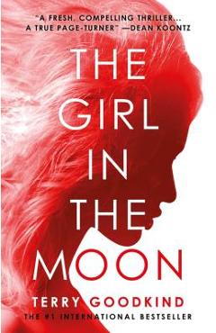 Poza produsului The Girl in the Moon - Terry Goodkind