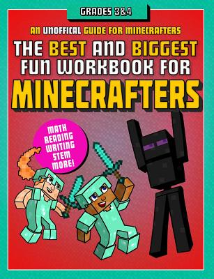 The Best and Biggest Fun Workbook for Minecrafters Grades 3 & 4: An Unofficial Learning Adventure for Minecrafters - Sky Pony Press