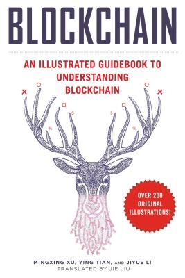 Blockchain: An Illustrated Guidebook to Understanding Blockchain - Xu Mingxing