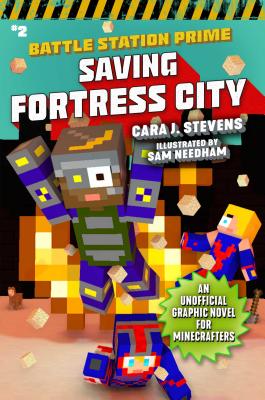 Saving Fortress City: An Unofficial Graphic Novel for Minecrafters, Book 2 - Cara J. Stevens