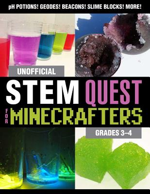 Unofficial Stem Quest for Minecrafters: Grades 3-4 - Stephanie J. Morris