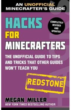 Poza produsului Hacks for Minecrafters: Redstone: The Unofficial Guide to Tips and Tricks That Other Guides Won't Teach You - Megan Miller