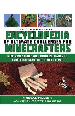 Coperta cărții 'The Unofficial Encyclopedia of Ultimate Challenges for Minecrafters: New Adventures and Thrilling Dares to Take Your'
