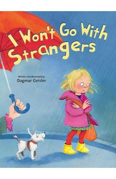 Poza produsului I Won't Go with Strangers - Dagmar Geisler