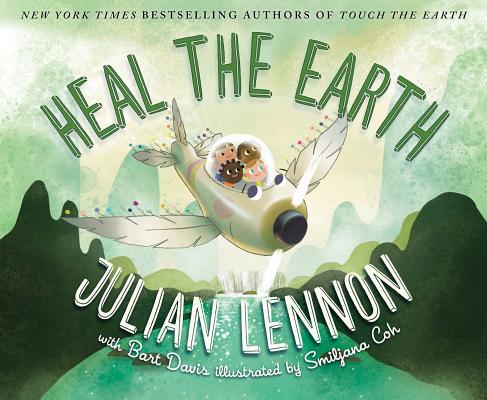 Heal the Earth - Julian Lennon