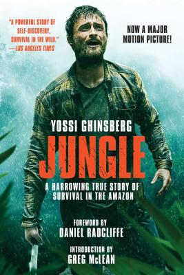 Jungle (Movie Tie-In Edition): A Harrowing True Story of Survival in the Amazon - Yossi Ghinsberg