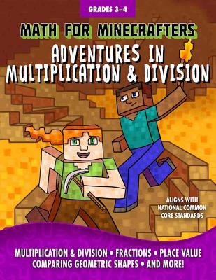 Math for Minecrafters: Adventures in Multiplication & Division - Sky Pony Press