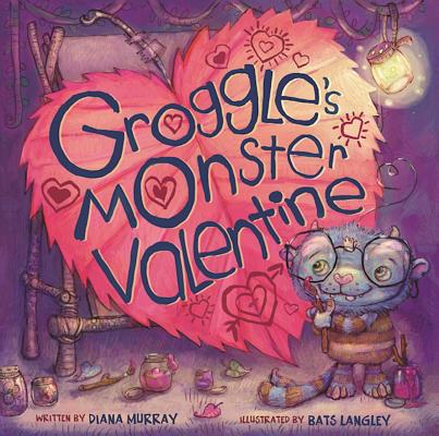 Groggle's Monster Valentine - Diana Murray