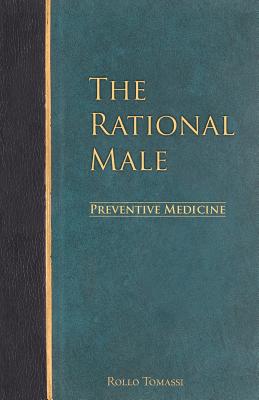 The Rational Male - Preventive Medicine - Rollo Tomassi