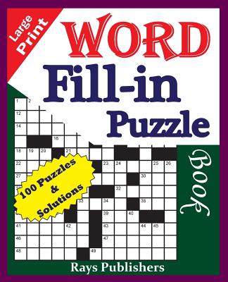 Large Print Word Fill-In Puzzle Book - Rays Publishers