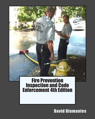 Fire Prevention Inspection and Code Enforcement 4th Edition - David Diamantes