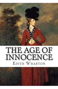 Coperta cărții 'The Age of Innocence - Edith Wharton'