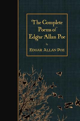 The Complete Poems of Edgar Allan Poe - Edgar Allan Poe