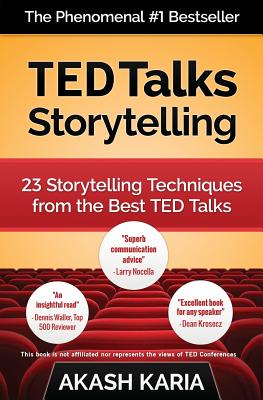 TED Talks Storytelling: 23 Storytelling Techniques from the Best TED Talks - Akash Karia