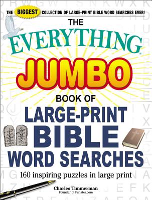 The Everything Jumbo Book of Large-Print Bible Word Searches: 160 Inspiring Puzzles in Large Print - Charles Timmerman