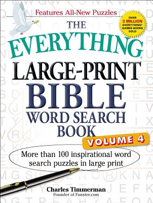 The Everything Large-Print Bible Word Search Book, Volume 4: More Than 100 Inspirational Word Search Puzzles in Large Print - Charles Timmerman