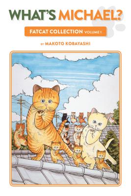 What's Michael?: Fatcat Collection Volume 1 - Makoto Kobayashi