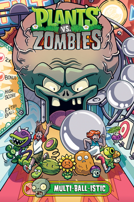 Plants vs. Zombies Volume 17: Multi-Ball-Istic - Paul Tobin